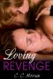 [Revenge Is Best Served Hot 01] • Loving Revenge